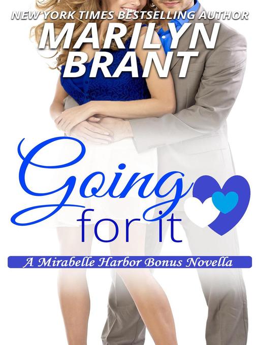 Title details for Going For It by Marilyn Brant - Available